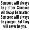 Someone will always...jpg