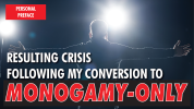 PUBLISHED - 20251117 - RESULTING CRISIS FOLLOWING MY CONVERSION TO MONOGAMY-ONLY.png